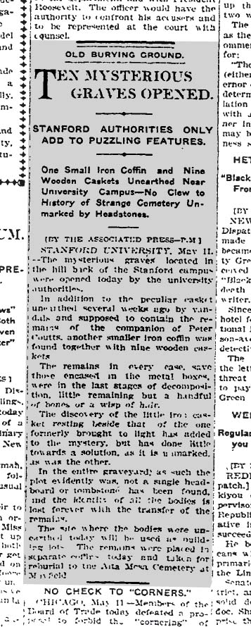 May 12, 1908: Graves are opened in an unmarked cemetery near the Stanford campus.