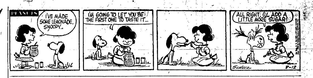 August 12, 1959: Lucy makes lemonade for Snoopy, but goes light on the sugar. 
