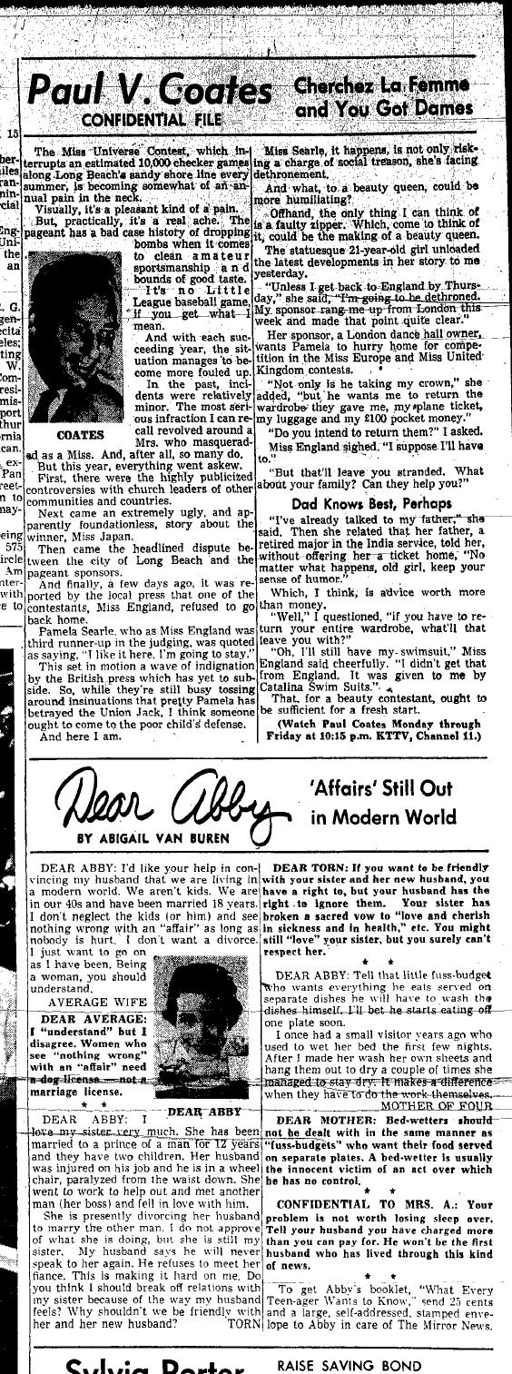 August 26, 1959: August 26, 1959: The Miss Universe Contest is becoming increasingly scandalous and tawdry, Paul Coates says. Dear Abby has advice for a woman who sees nothing wrong with having an affair "as long as nobody is hurt." 