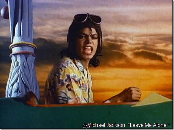 Michael Jackson "Leave Me Alone." 
