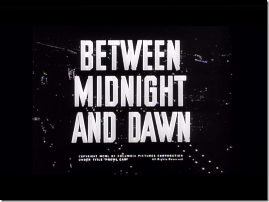 "Between Midnight and Dawn" 