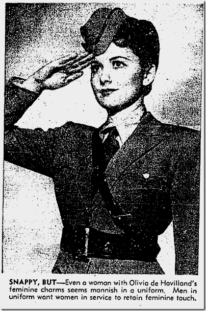 Feb. 18, 1942, Olivia de Havilland in "mannish" uniform. 