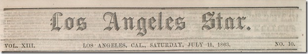 July 11, 1863, Los Angeles Star July 11, 1863, Los Angeles Star