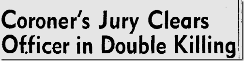 Aug. 7, 1943, Officer Involved Shooting Aug. 7, 1943, Officer Involved Shooting