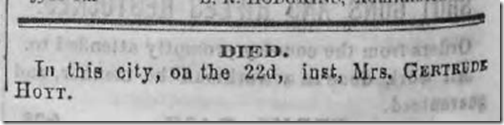 July 25, 1863, Gertrude Hoyt dies July 25, 1863, Gertrude Hoyt dies