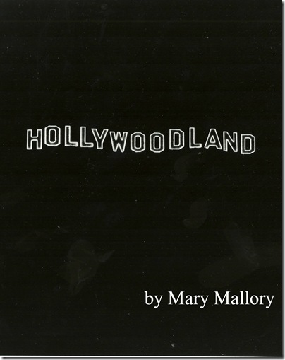 Mary Mallory "Hollywoodland" Mary Mallory "Hollywoodland"