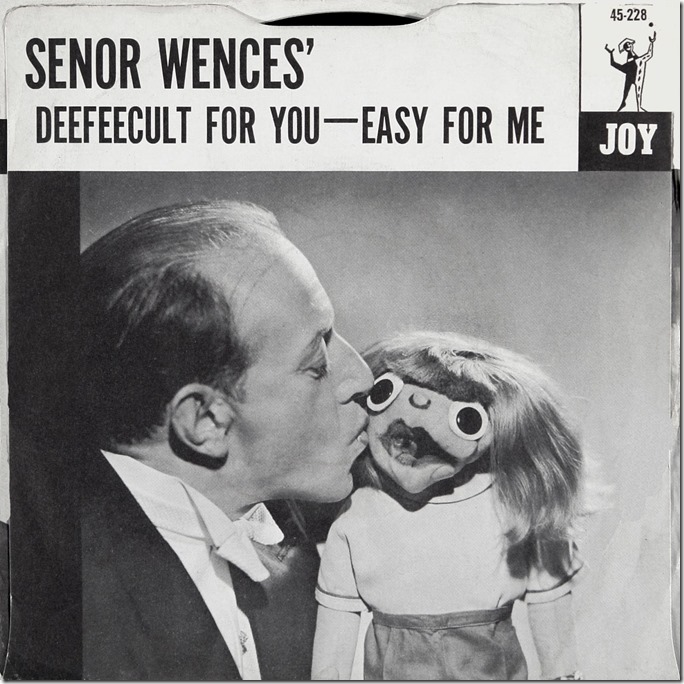 Senor Wences - Deefeecult For You, Easy For Me