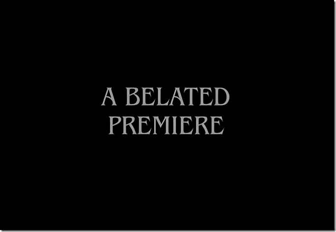 A Belated Premiere 