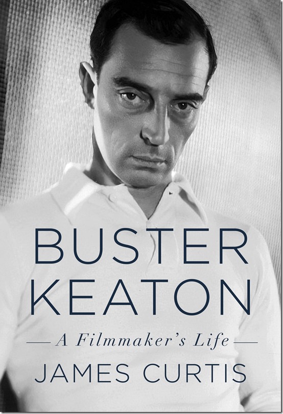 Buster Keaton a Filmmaker's Life