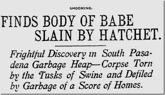 November 23, 1907: Baby's half-eaten body found in garbage heap.